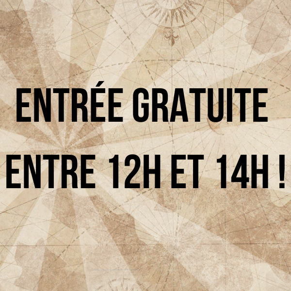 Image décrivant l'animation : Entrée gratuite pour tous entre 12h et 14h !