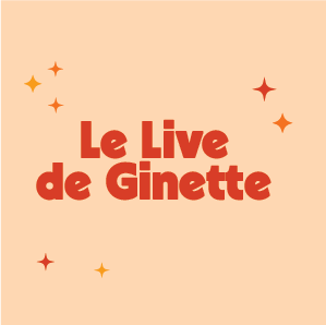 Image décrivant l'animation : Le live de Ginette